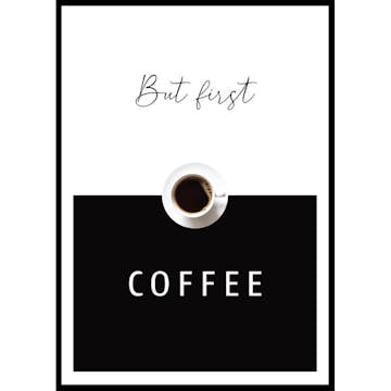 Poster Gallerix But First Coffee No2