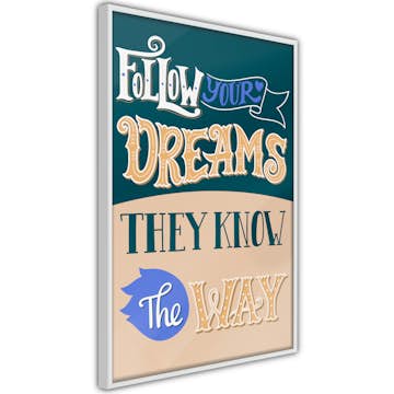 Poster Artgeist Affisch Follow Your Dreams