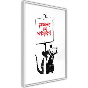 Poster Artgeist Affisch Because I'm Worthless