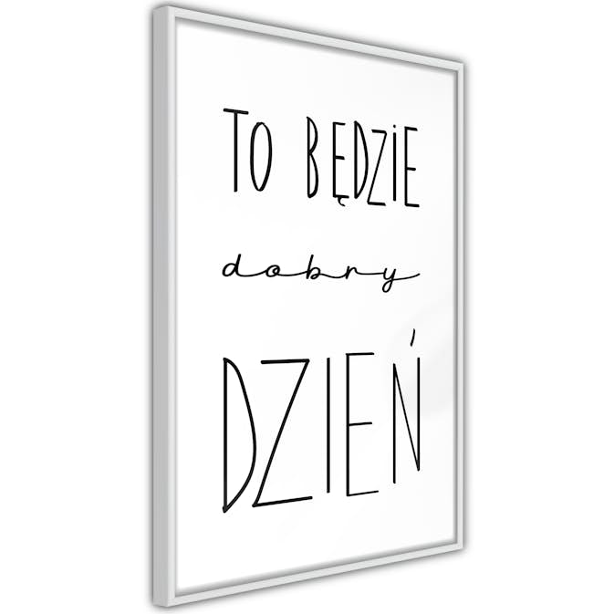 Poster Artgeist Affisch To będzie dobry dzień