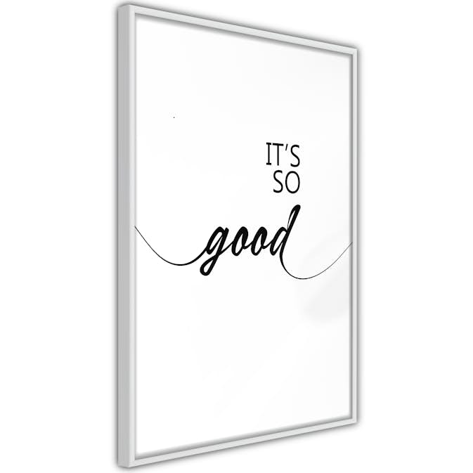 Poster Artgeist Affisch It's so Good