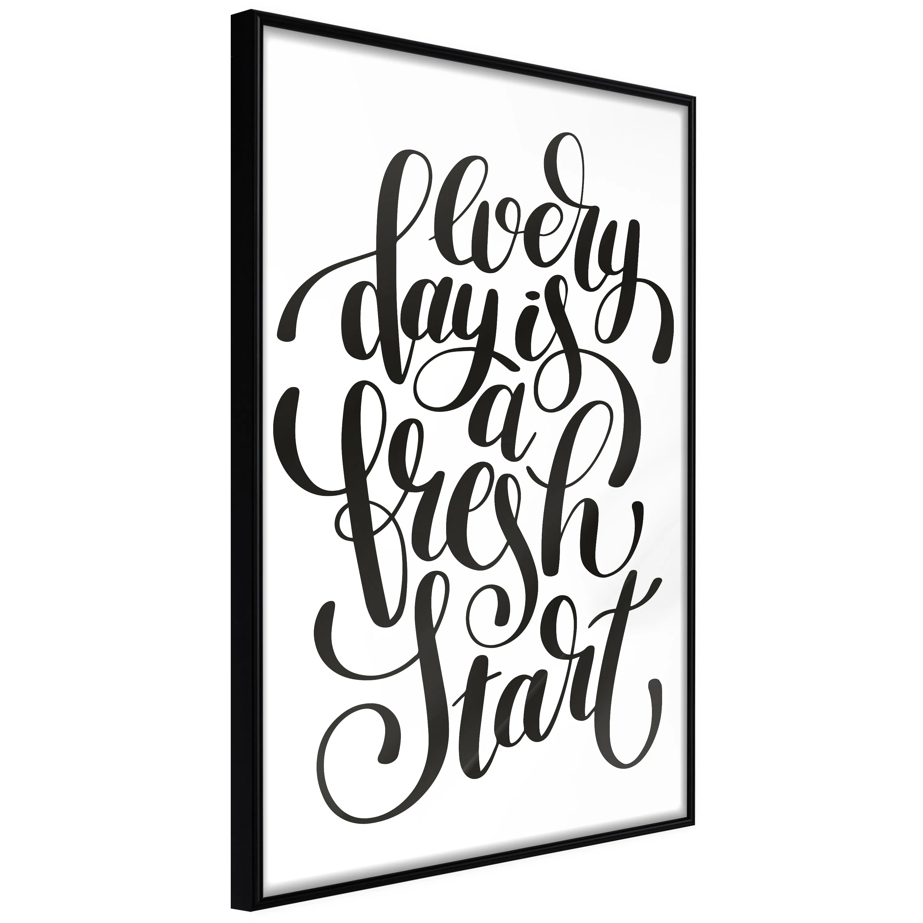 Poster Artgeist Affisch Every Day Is a Fresh Start