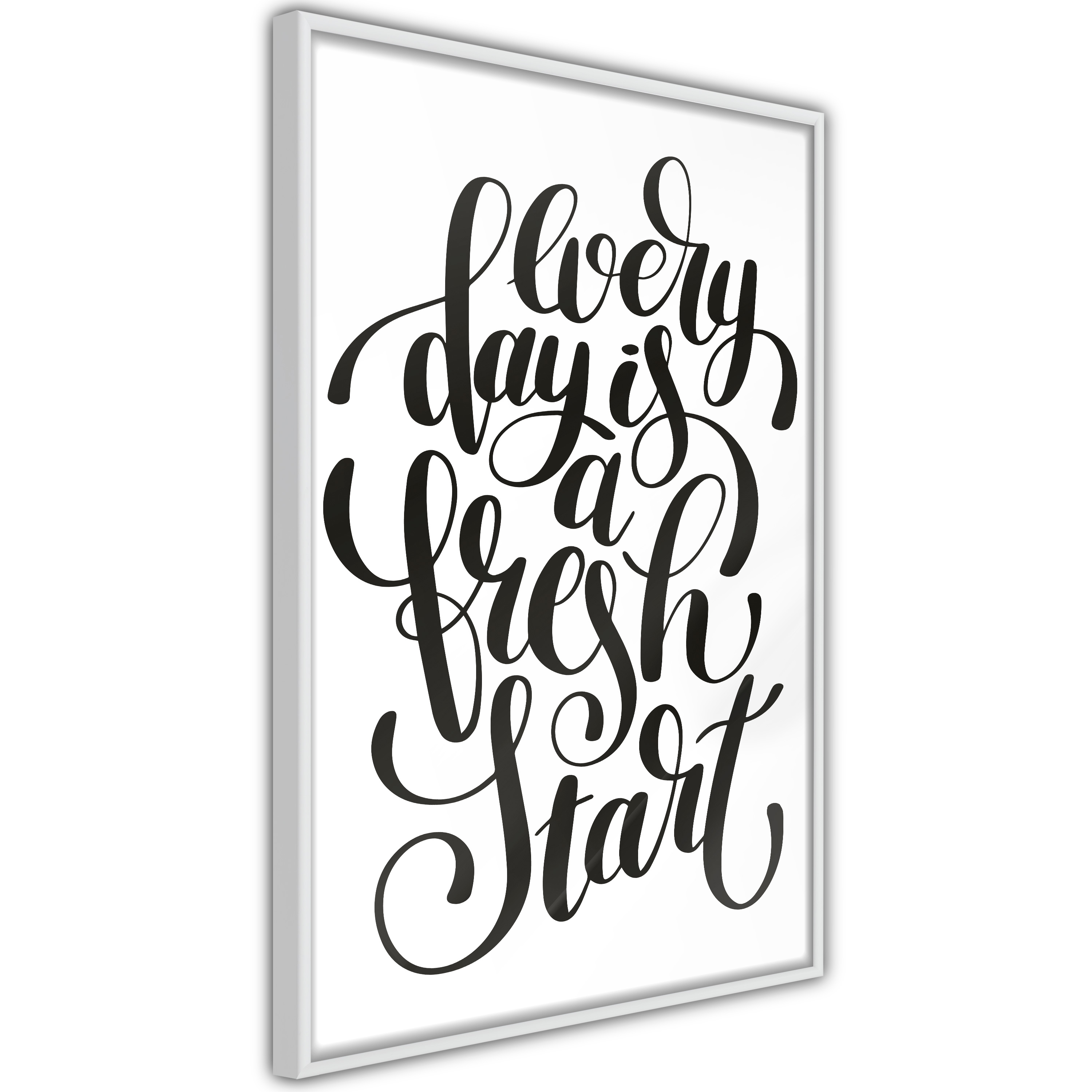 Poster Artgeist Affisch Every Day Is a Fresh Start