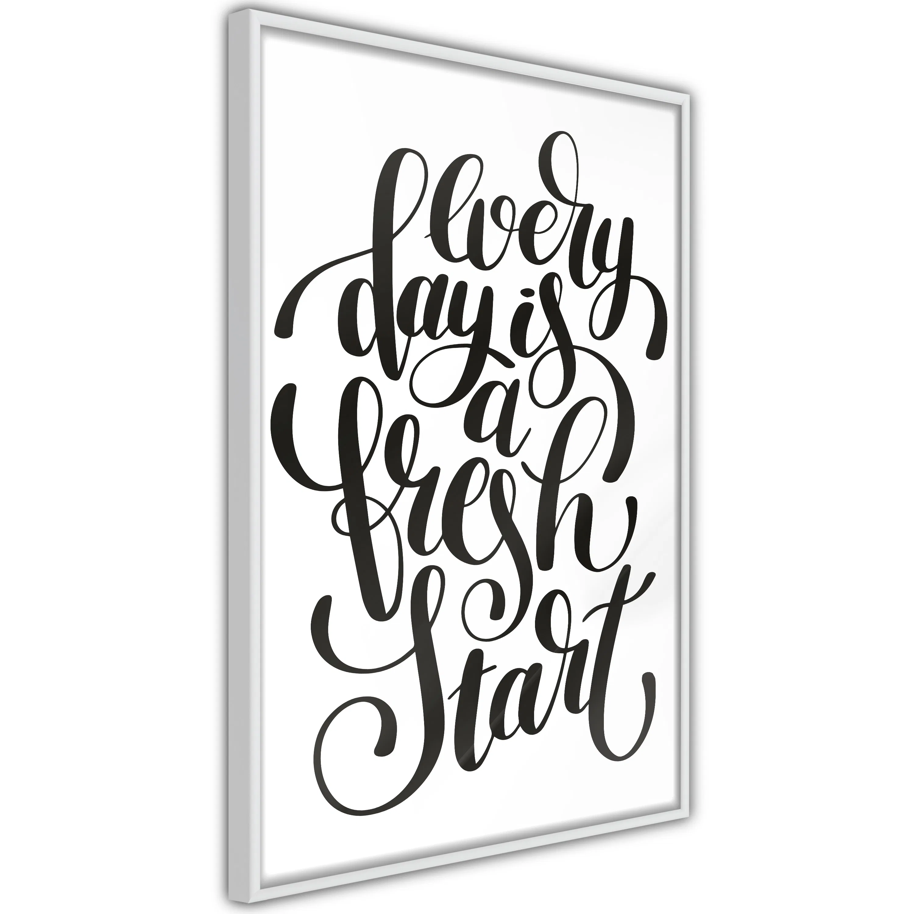 Poster Artgeist Affisch Every Day Is a Fresh Start