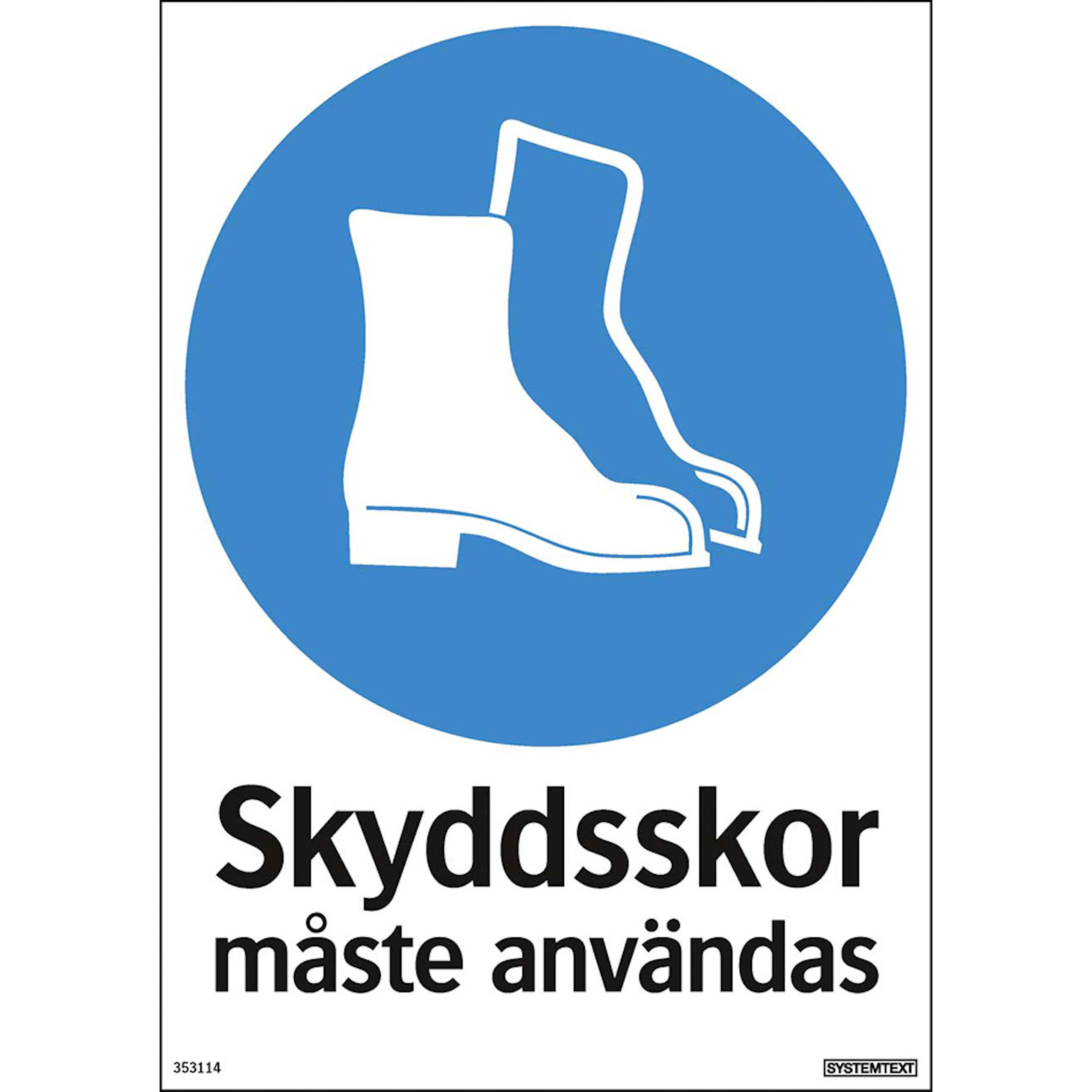 Skylt Systemtext Skyddsskor Måste Används 210x297 mm Plast