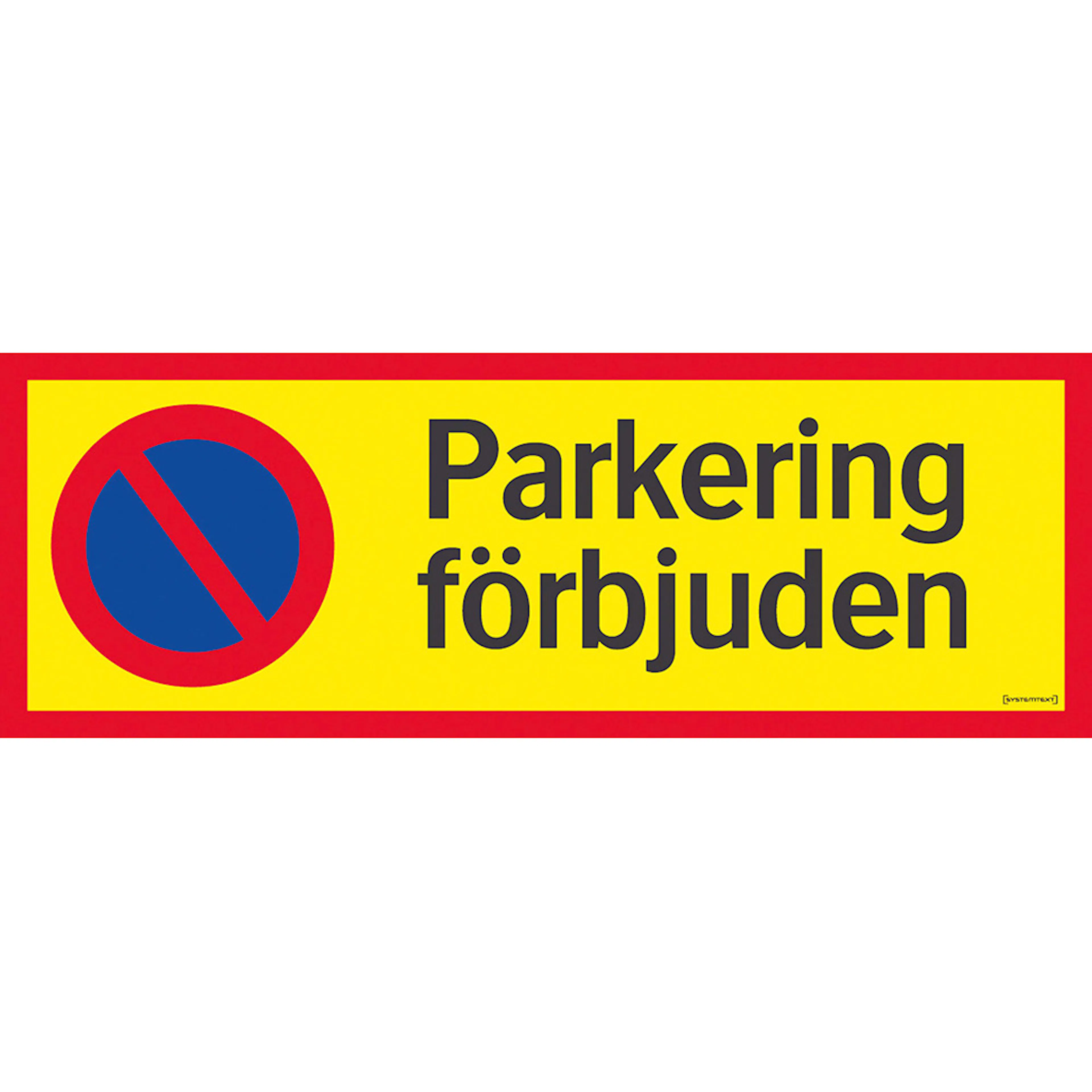 Skylt Systemtext Parkering Förbjuden 594x210 mm Aluminium