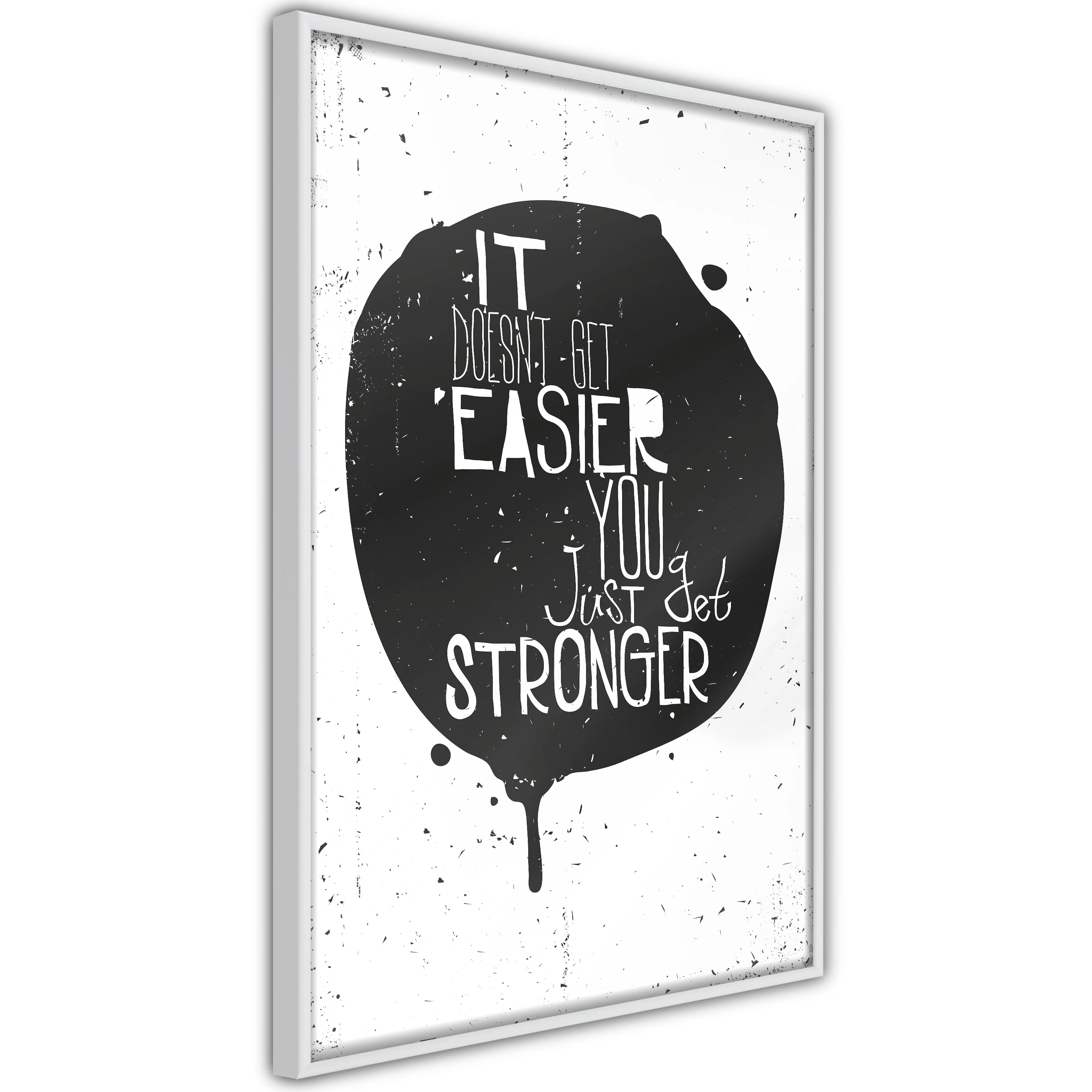 Poster Artgeist Affisch It Doesn't Easier You Just Get Stronger